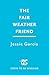 The Fair Weather Friend
