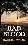 Bad Blood Bad Blood