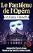 Le Fantôme de l'Opéra en Fr...