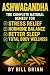 Ashwagandha: The Complete N...
