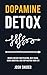 Dopamine Detox: Reduce Inst...