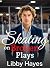 Skating on Broken Plays (Ne...