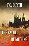 The Value of Nothing by T.C. Blyth
