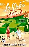 La Dolce Veto