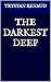 The Darkest Deep