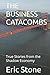 THE BUSINESS CATACOMBS: Tru...