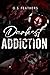 Darkest Addiction by O.S. Feathers Darkest Addiction by O.S. Feathers