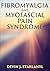 Fibromyalgia and Myofascial Pain Syndrome