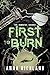 First to Burn