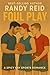 FOUL PLAY by Randy Reid