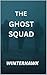 THE GHOST SQUAD