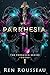Parrhesia by Ren Rousseau