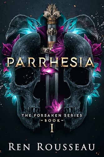 Parrhesia: A Sapphic Contemporary Portal Fantasy Romance (The Forsaken Book 1)