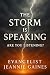THE STORM IS SPEAKING- ARE YOU LISTENING? by JEANNIE GAINES