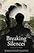 Breaking Silences