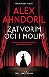 Zatvorim oči i molim
