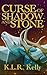 Curse of Shadow and Stone