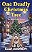 One Deadly Christmas Tree: ...