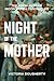 Night of the Mother by Victoria Dougherty Night of the Mother by Victoria Dougherty
