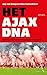 Het Ajax-DNA by Bas Soetenhorst