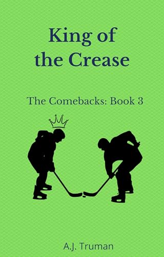 King of the Crease (The Comebacks #3)