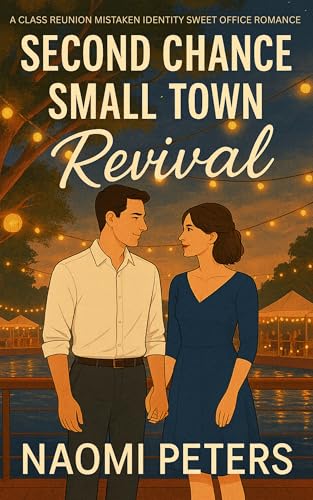 Second Chance Small Town Revival: A Class Reunion Mistaken Identity Sweet Office Romance (Kindle Edition)