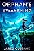 Orphan's Awakening by Jared Cubbage