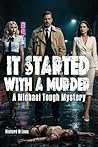 It Started With a Murder (Michael Tough Mystery Series) It Started With a Murder (Michael Tough Mystery Series)