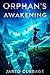 Orphan's Awakening by Jared Cubbage
