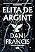 Elita de Argint (Silver Elite, #1)
