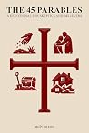 The 45 Parables :...
