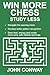 WIN MORE CHESS - STUDY LESS