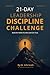 21 Day Leadership Discipline Challenge by Erik Scott