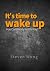 It's time to wake up: Has C...