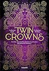 Twin Crowns, Tome 01