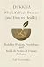 Dukkha: Why Life Feels Brok...