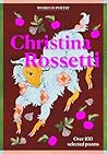 Christina Rossetti: Over 100 selected poems (Gemini Gift Women's Poetry)