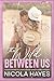 The Wild Between Us (Cowboy...