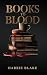Books to Blood: A Murder My...