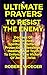 Ultimate Prayers To Resist The Enemy by Robert Woeger Ultimate Prayers To Resist The Enemy by Robert Woeger
