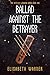 Ballad Against the Betrayer by Elisabeth Warner