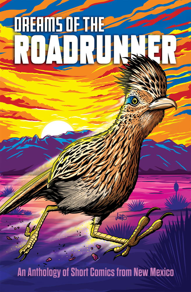 Dreams of the Roadrunner - An Anthology of Short Comics from New Mexico