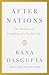 After Nations: The Making and Unmaking of a World Order