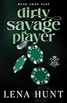 Dirty Savage Player (House of Cards, #2) Dirty Savage Player (House of Cards, #2)