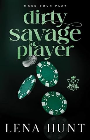 Dirty Savage Player (House of Cards, #2)