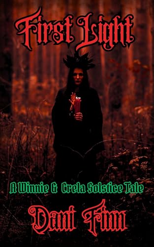 First Light (Winnie and Crela Book 6)