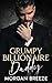 Grumpy Billionaire Daddy