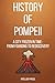 History Of Pompeii: A City ...