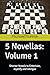 5 Novellas: Volume 1: Short...