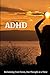 ADHD: Reclaiming your Focus...